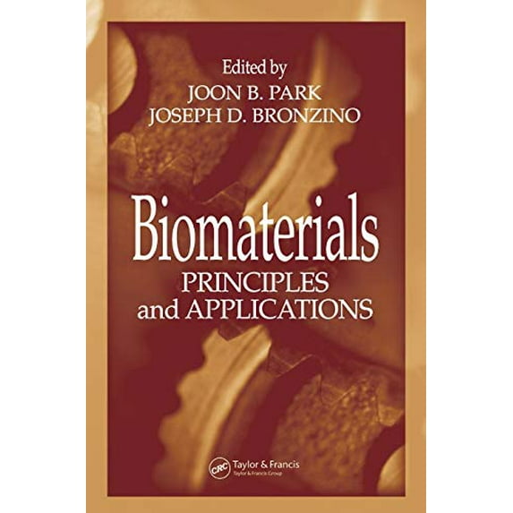 Pre-Owned Biomaterials: Principles and Applications (Hardcover) 0849314917 9780849314919