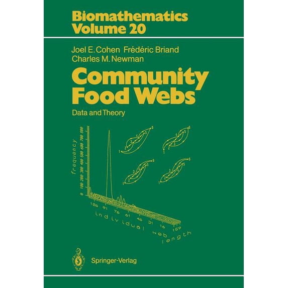 Biomathematics Community Food Webs: Data and Theory, Book 20, (Paperback)