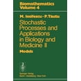 thumbnail image 1 of Biomathematics Stochastic Processes and Applications in Biology and Medicine II: Models, Book 4, (Paperback), 1 of 1