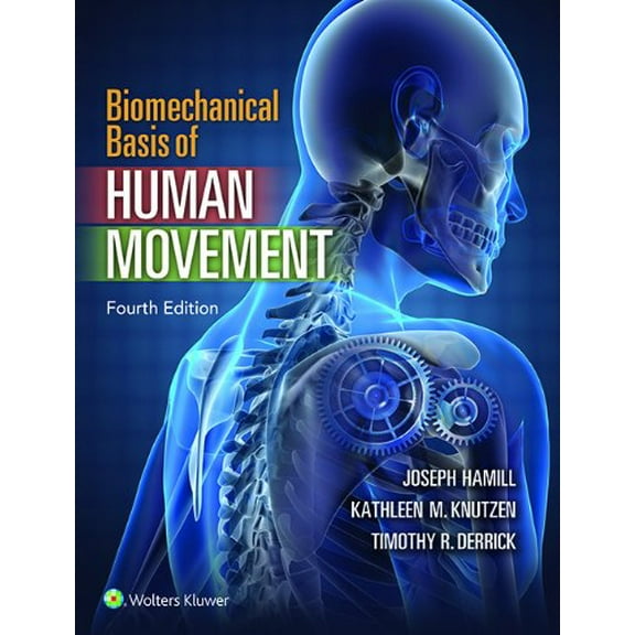 Pre-Owned Biomechanical Basis of Human Movement (Hardcover) 1451177305 9781451177305