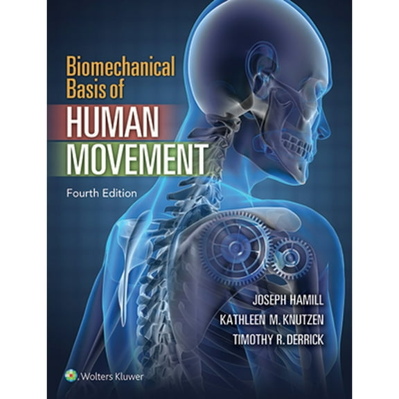 Pre-Owned Biomechanical Basis of Human Movement (Hardcover) 1451177305 9781451177305