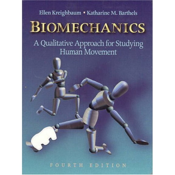 Pre-Owned Biomechanics: A Qualitative Approach for Studying Human Movement (4th Edition) (Hardcover) 0205186513 9780205186518