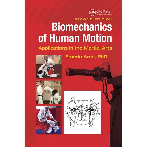 Biomechanics of Human Motion: Applications in the Martial Arts, Second Edition, (Paperback)