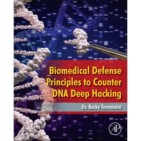 Biomedical Defense Principles to Counter DNA Deep Hacking, (Hardcover)