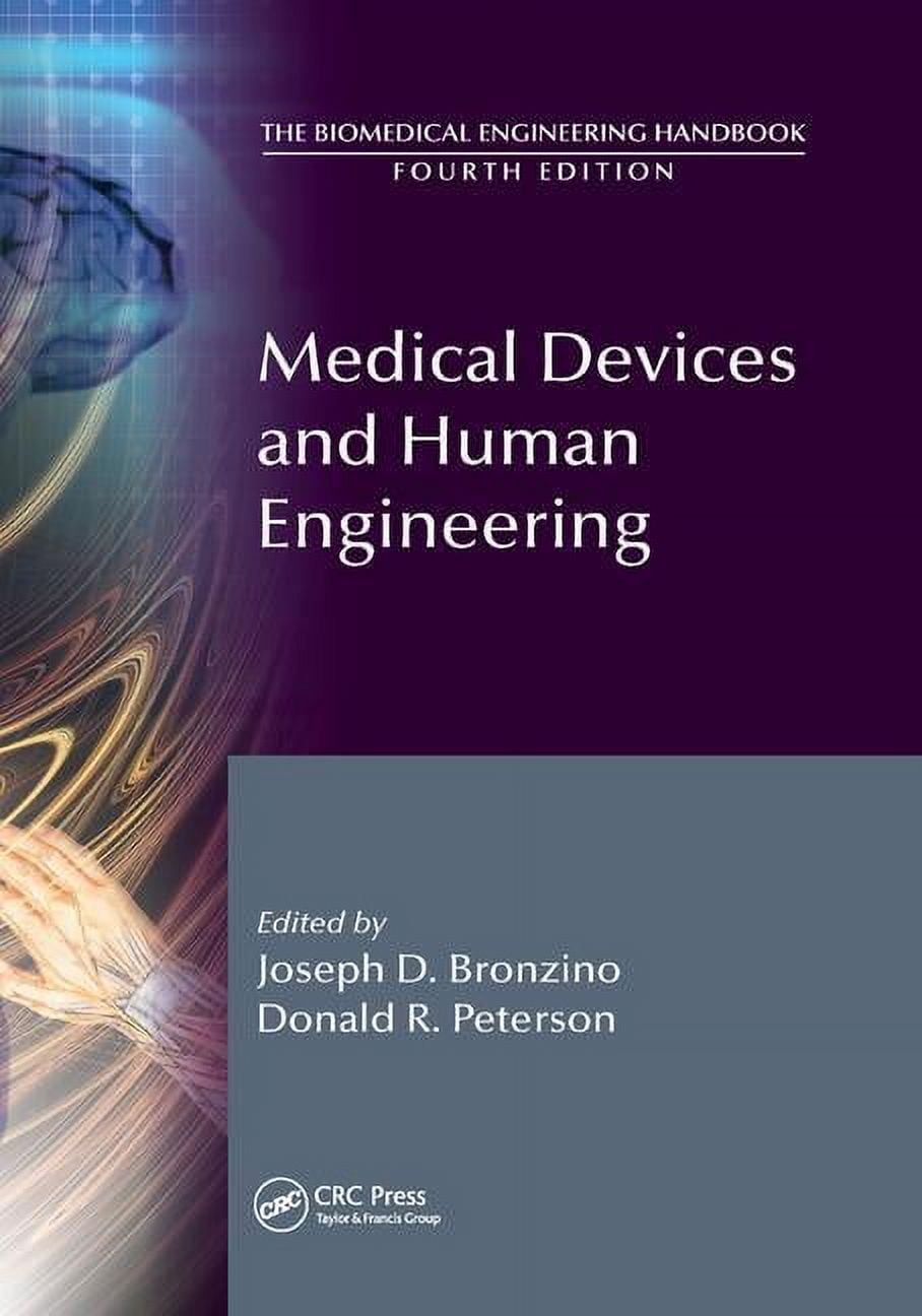 Biomedical Engineering Handbook, Fourth Medical Devices and Human ...