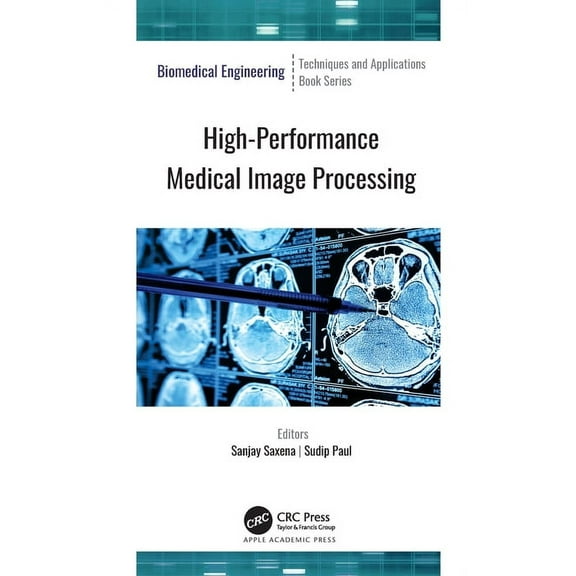 Biomedical Engineering High-Performance Medical Image Processing, (Hardcover)