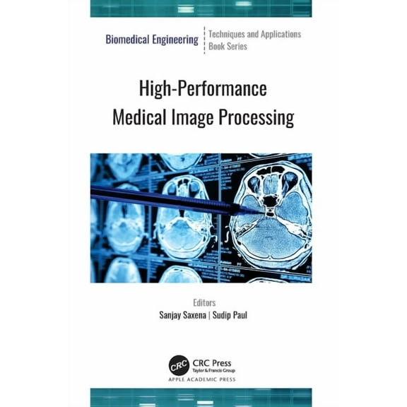 Biomedical Engineering High-Performance Medical Image Processing, (Paperback)