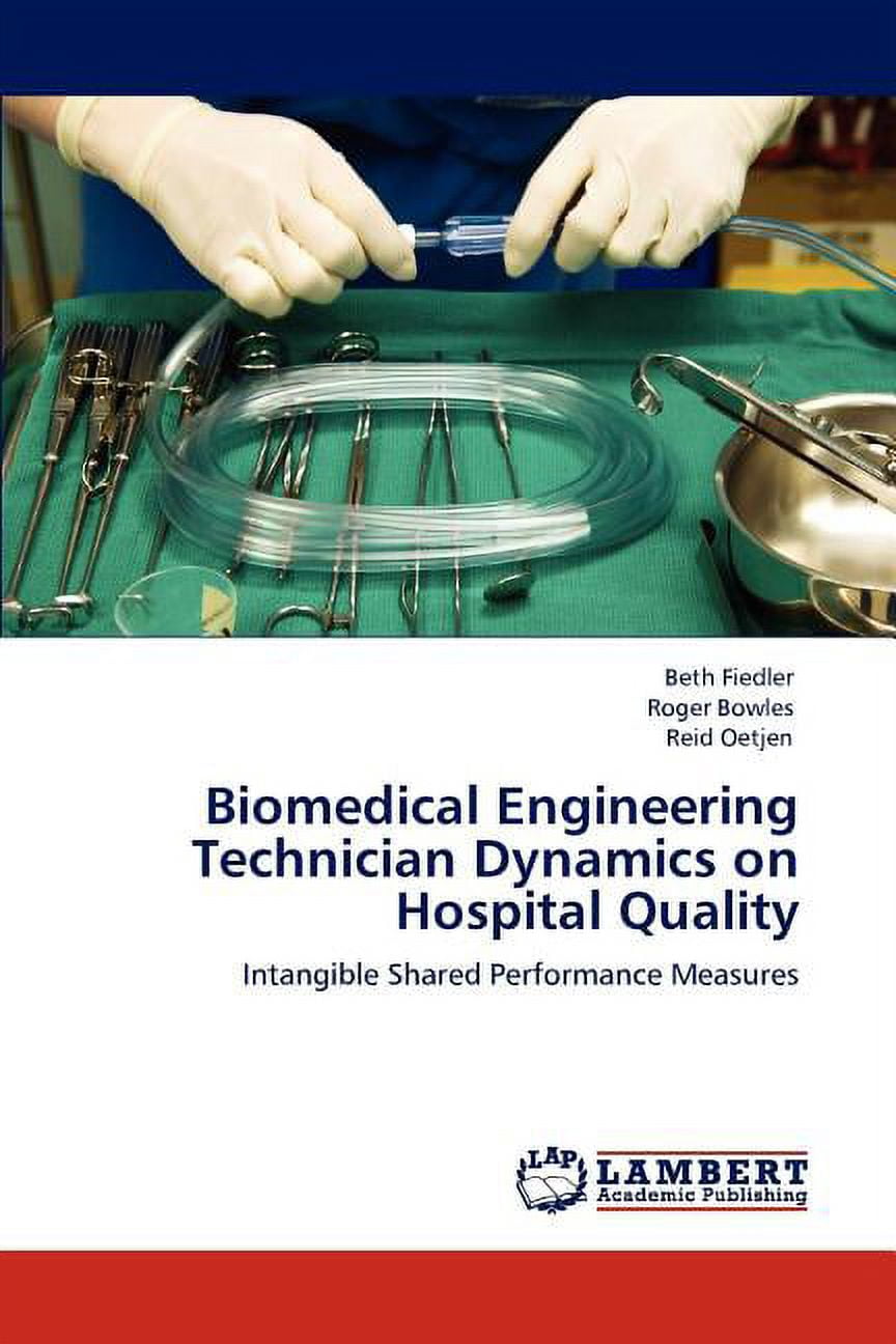 Biomedical Engineering Technician Dynamics on Hospital Quality (Paperback)  - Walmart Business Supplies, image size:864x1296