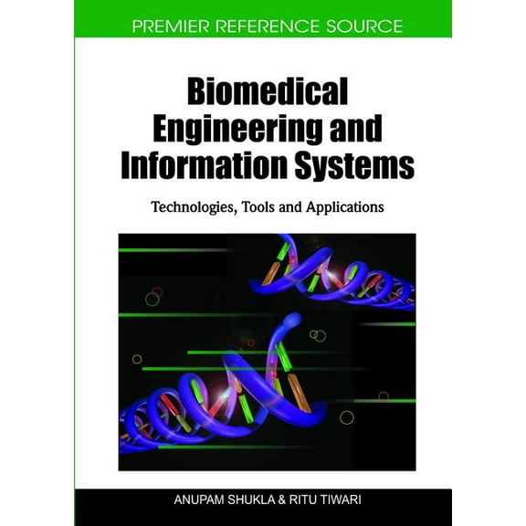 Biomedical Engineering and Information Systems: Technologies, Tools and Applications (Hardcover)
