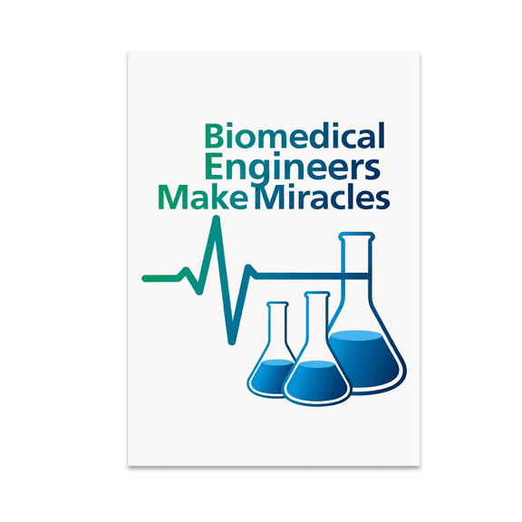 Biomedical Engineers Make Miracles - STEM Enthusiast - 13x19 Poster Print