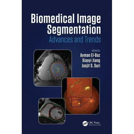 Biomedical Image Segmentation: Advances and Trends (Hardcover)