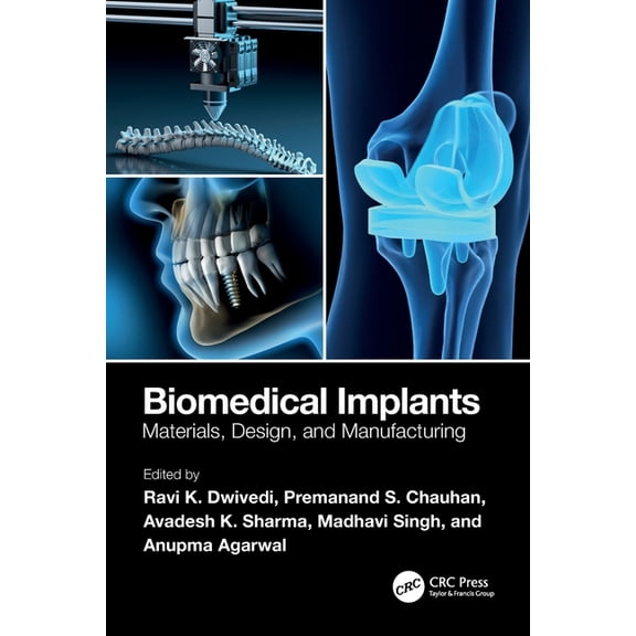 Biomedical Implants: Materials, Design, and Manufacturing, (Paperback)