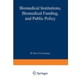 thumbnail image 1 of Biomedical Institutions, Biomedical Funding, and Public Policy, (Paperback), 1 of 1