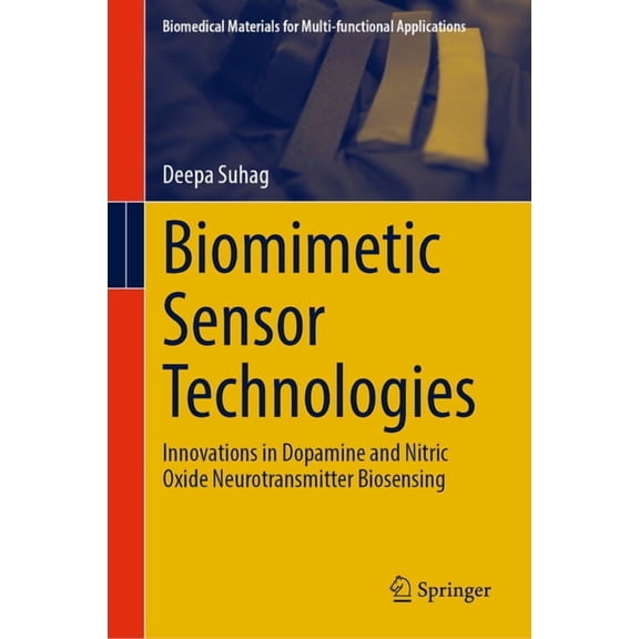 Biomedical Materials for Multi-Functiona Biomimetic Sensor Technologies: Innovations in Dopamine and Nitric Oxide Neurotransmitter Biosensing, (Hardcover)