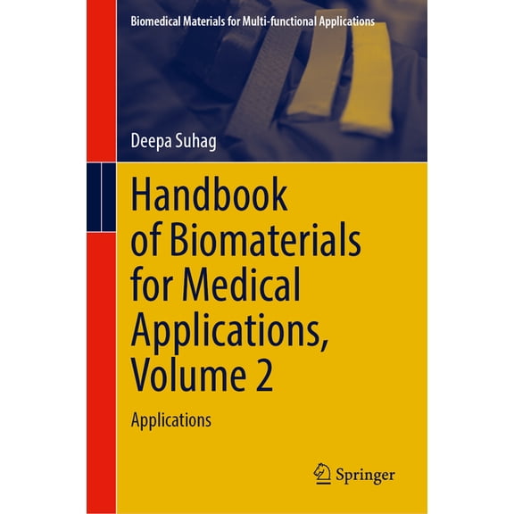 Biomedical Materials for Multi-Functiona Handbook of Biomaterials for Medical Applications, Volume 2: Applications, (Hardcover)