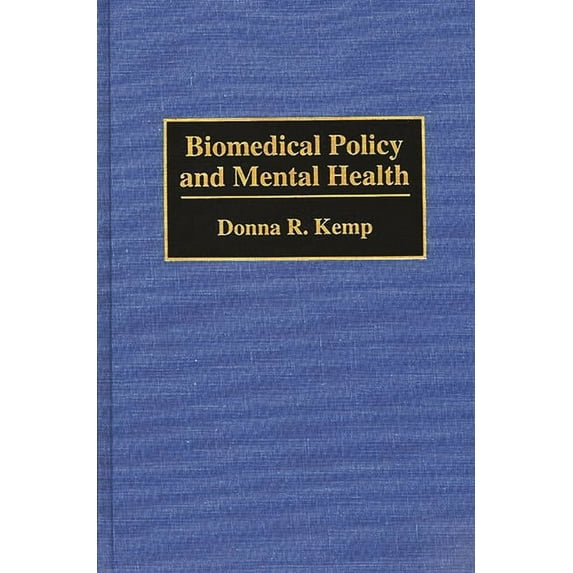 Biomedical Policy and Mental Health, (Hardcover)