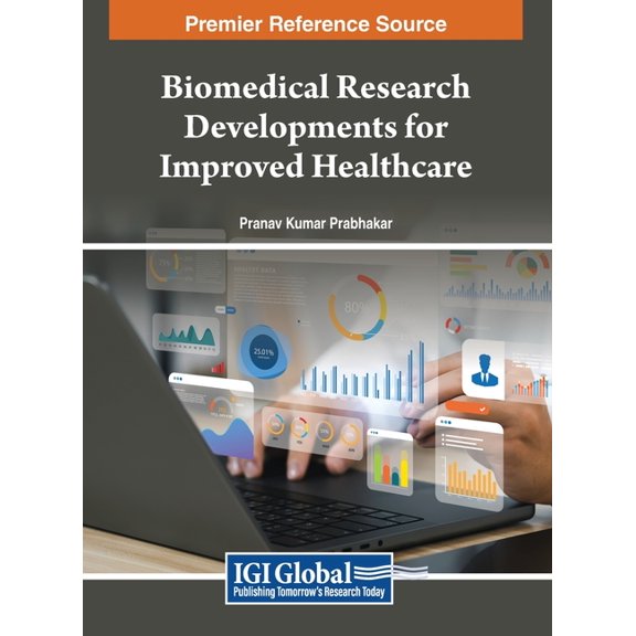Biomedical Research Developments for Improved Healthcare, (Hardcover)