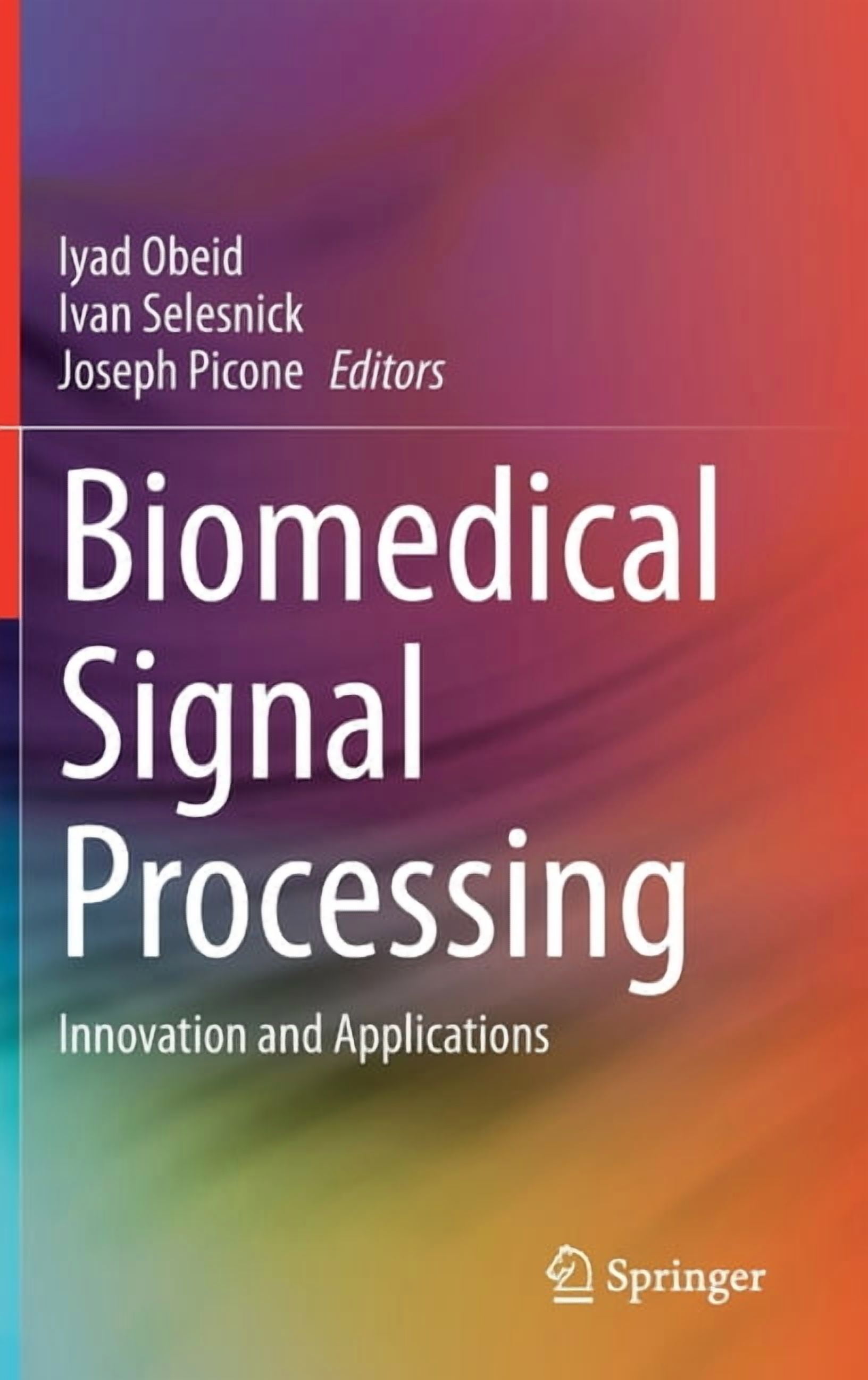 Biomedical Signal Processing: Innovation and Applications, (Hardcover ...