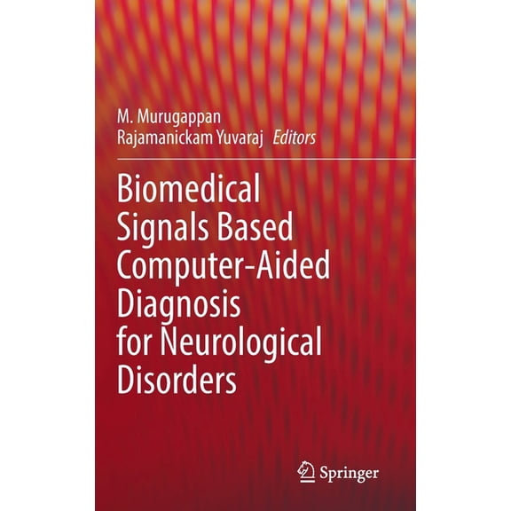 Biomedical Signals Based Computer-Aided Diagnosis for Neurological Disorders, (Hardcover)