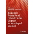 thumbnail image 1 of Biomedical Signals Based Computer-Aided Diagnosis for Neurological Disorders, (Paperback), 1 of 1
