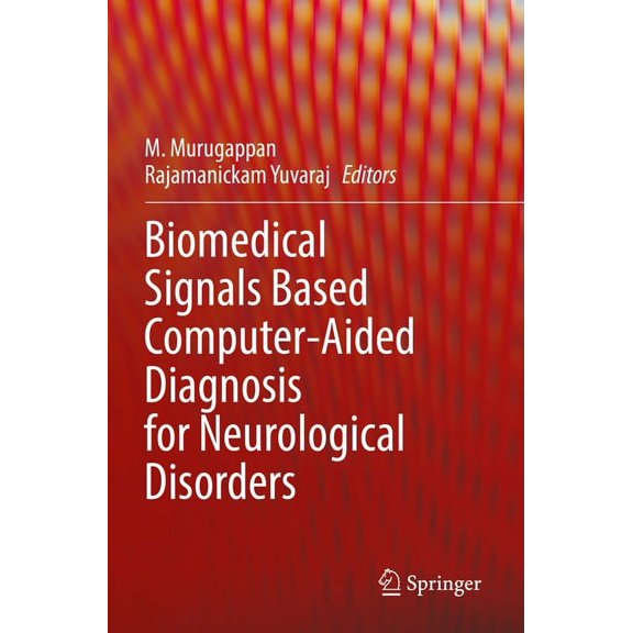 Biomedical Signals Based Computer-Aided Diagnosis for Neurological Disorders, (Paperback)