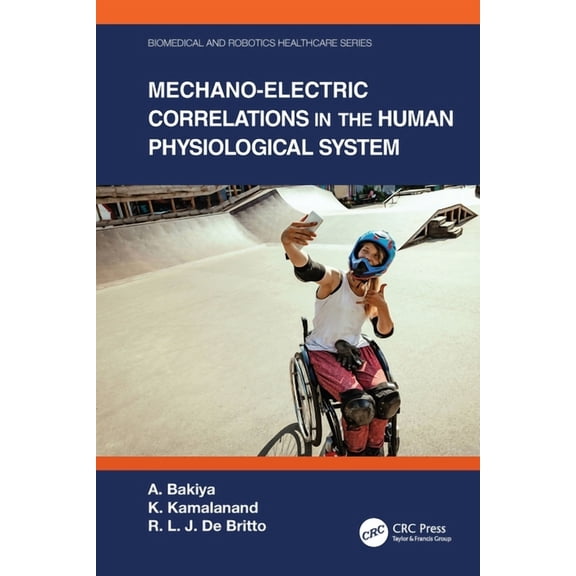 Biomedical and Robotics Healthcare Mechano-Electric Correlations in the Human Physiological System, (Paperback)