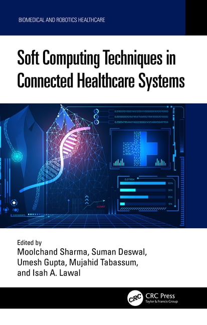 Biomedical and Robotics Healthcare Soft Computing Techniques in ...