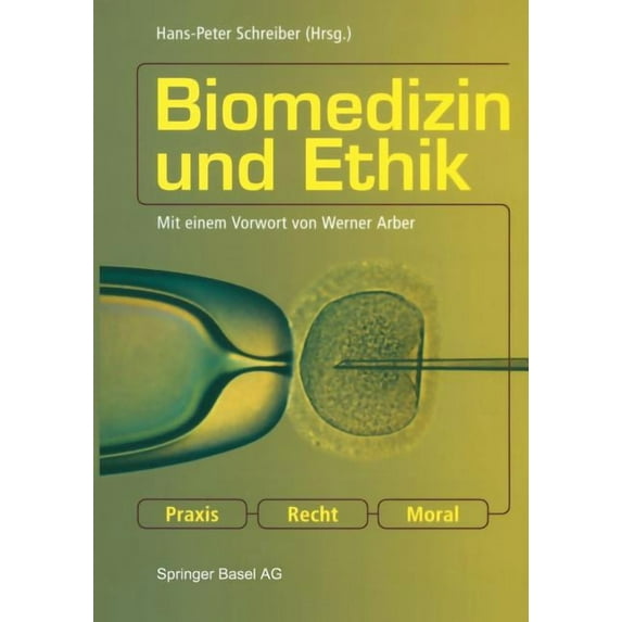 Biomedizin Und Ethik: PRAXIS -- Recht -- Moral, (Paperback)