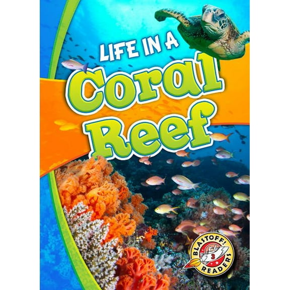 Biomes Alive! Life in a Coral Reef, (Hardcover)
