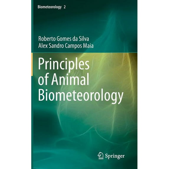 Biometeorology Principles of Animal Biometeorology, Book 2, (Hardcover)
