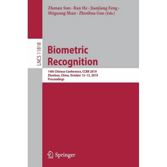 Biometric Recognition: 14th Chinese Conference, Ccbr 2019, Zhuzhou, China, October 12-13, 2019, Proceedings, (Paperback)