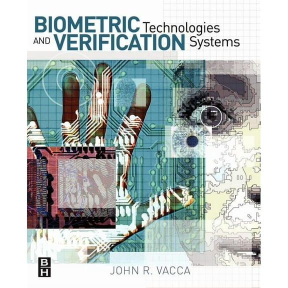 Biometric Technologies and Verification Systems, (Paperback)