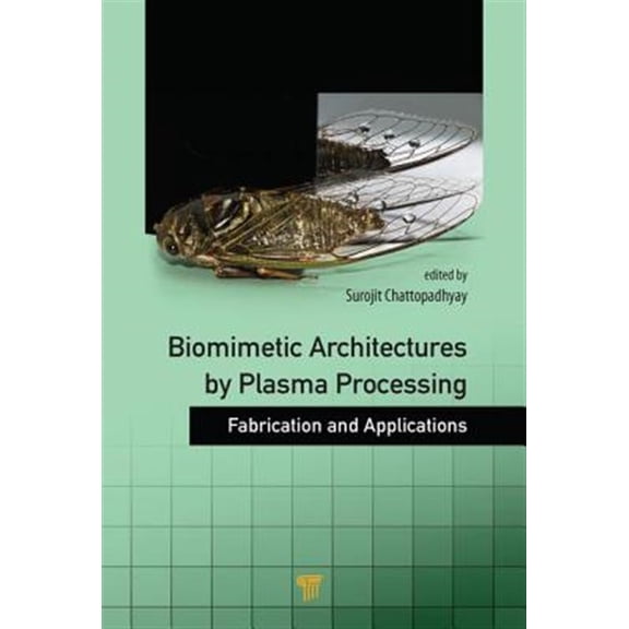 Pre-Owned Biomimetic Architectures by Plasma Processing: Fabrication and Applications (Hardcover)