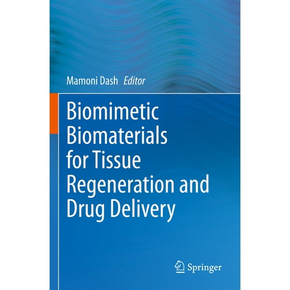 Biomimetic Biomaterials for Tissue Regeneration and Drug Delivery, (Paperback)