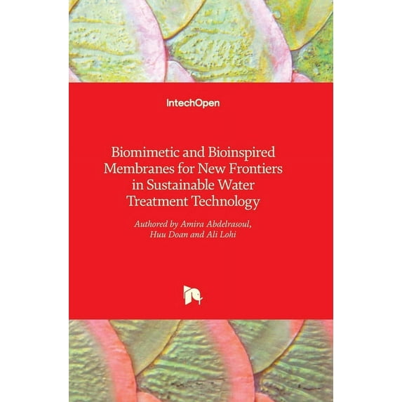 Biomimetic and Bioinspired Membranes for New Frontiers in Sustainable Water Treatment Technology (Hardcover)