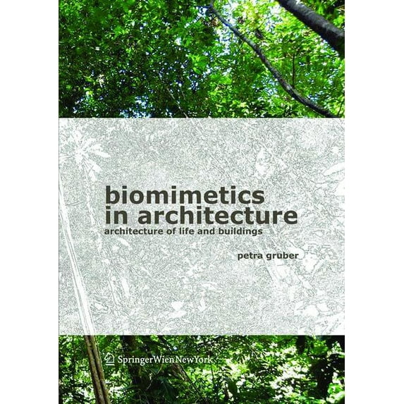 Biomimetics in Architecture: Architecture of Life and Buildings, (Paperback)