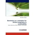 thumbnail image 1 of Biomimicry as a metaphor for Perfect integration in sustainability (Paperback), 1 of 1