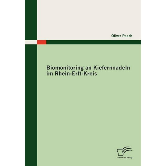 Biomonitoring an Kiefernnadeln im Rhein-Erft-Kreis (Paperback)