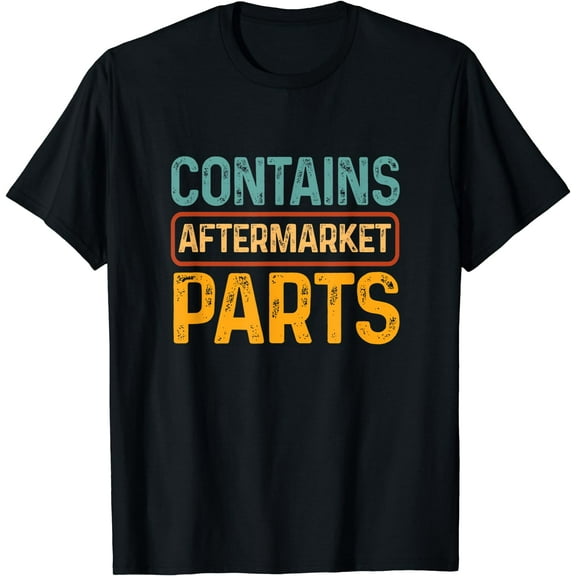 Bionic Aftermarket Parts Design - Knee and Hip Replacement T-Shirt