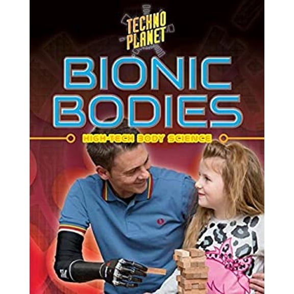 Pre-Owned Bionic Bodies (Hardcover) 9780778735847