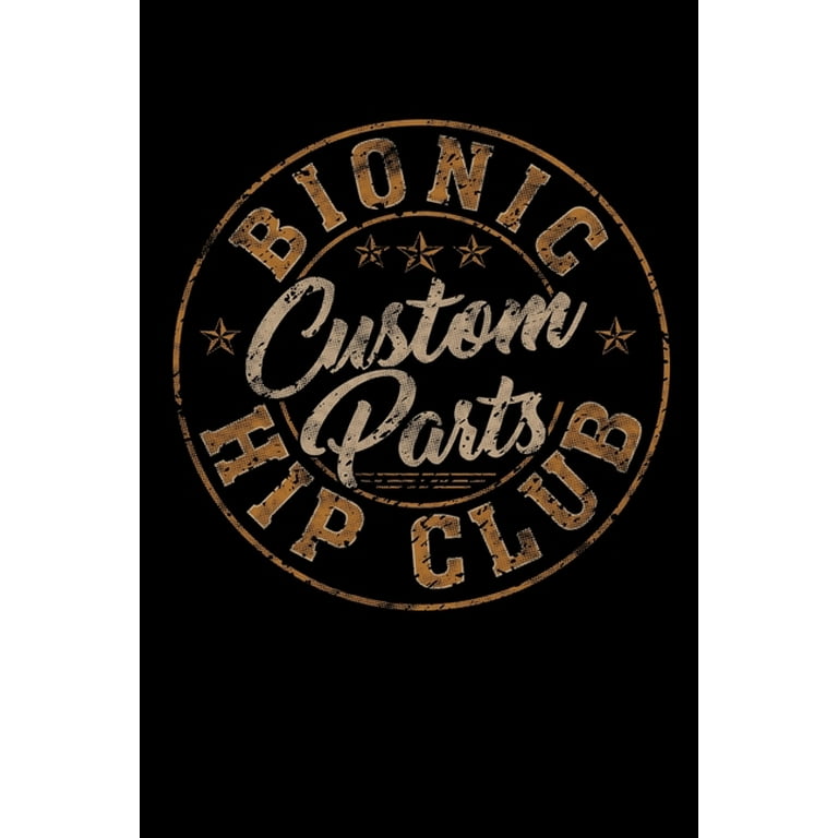 Bonic Hip Custom Parts Club | Cute Orthopaedic Surgery Gift Bonic Hip Custom Parts Club | Cute Orthopaedic Surgery Gift