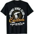 thumbnail image 1 of Bionic Knee Club Custom Parts Surgery Funny Knee Replacement T-Shirt, 1 of 4