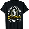 thumbnail image 1 of Bionic Spine Club Customs Parts Funny Back Surgery Recovery T-Shirt, 1 of 4