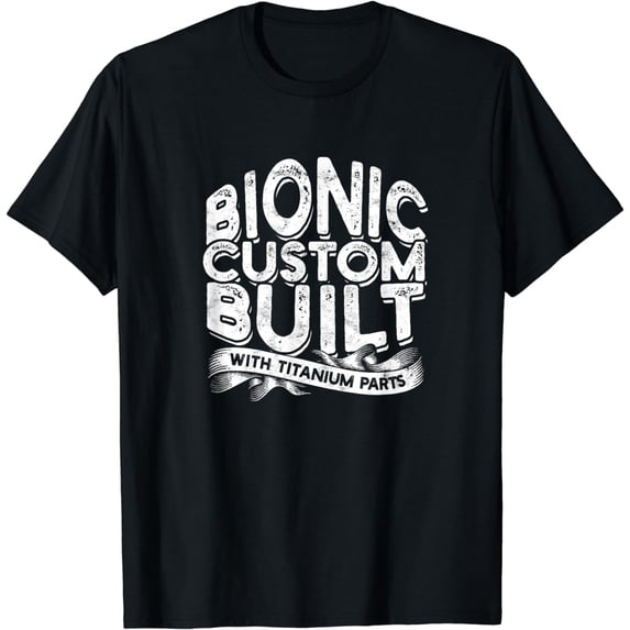 Bionic custom built with titanium parts - Knee Surgery T-Shirt