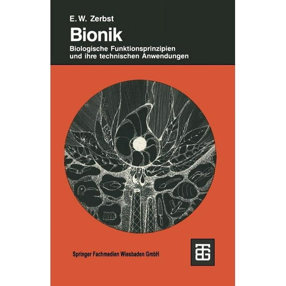 Bionik: Biologische Funktionsprinzipien Und Ihre Technischen Anwendungen, (Paperback)