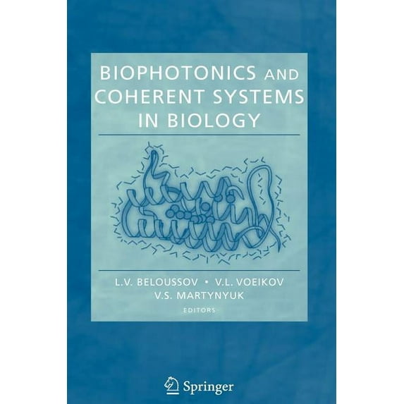 Biophotonics and Coherent Systems in Biology, (Paperback)
