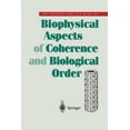 thumbnail image 1 of Biophysical Aspects of Coherence and Biological Order, (Paperback), 1 of 1