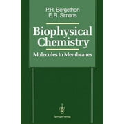 Biophysical Chemistry Molecules to Membranes, Paperback