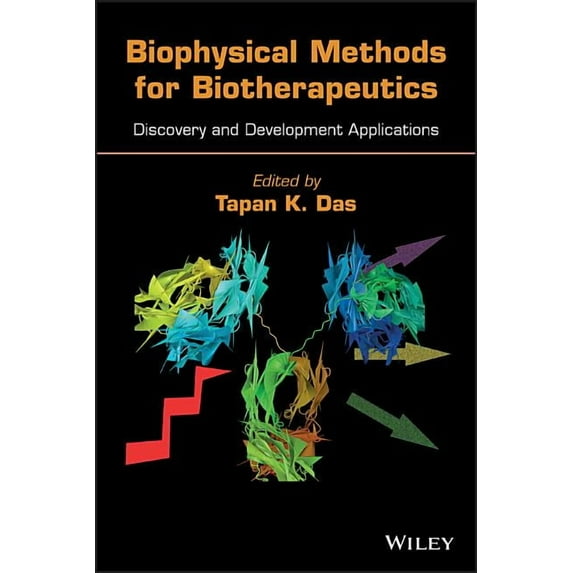 Biophysical Methods for Biotherapeutics: Discovery and Development Applications, (Hardcover)