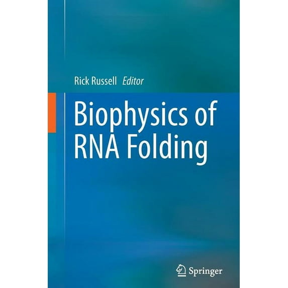 Biophysics for the Life Sciences Biophysics of RNA Folding, Book 3, (Paperback)